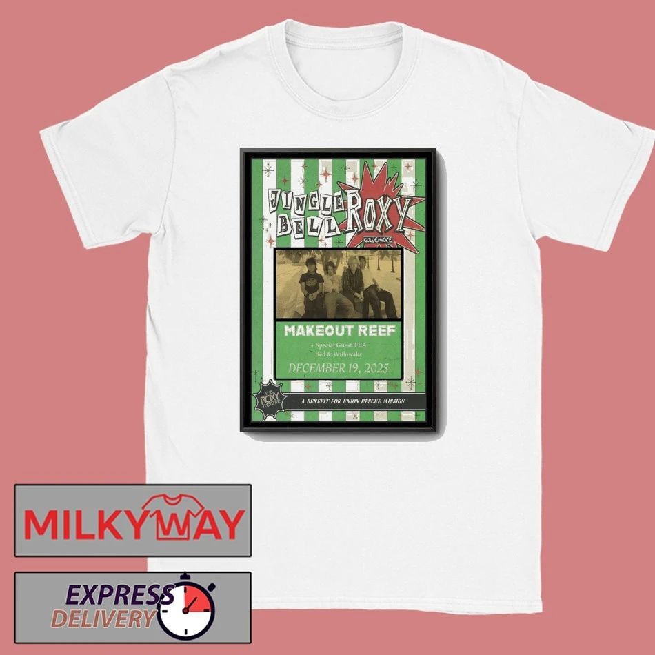 Makeout Reef Dec 19 2025 The Roxy Theatre Tour Poster shirt