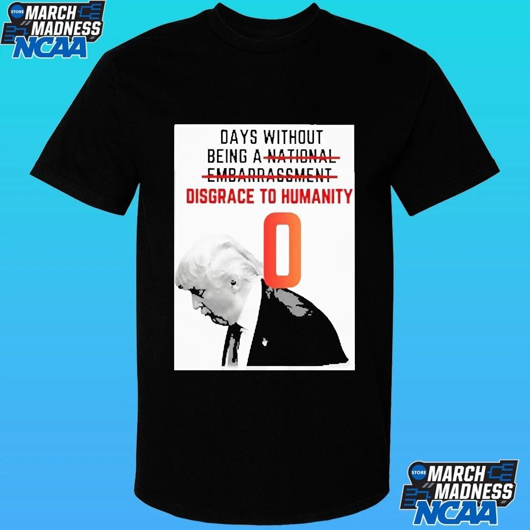 Trump Days Without Being A National Embarrassment Disgrace To Humanity Shirt