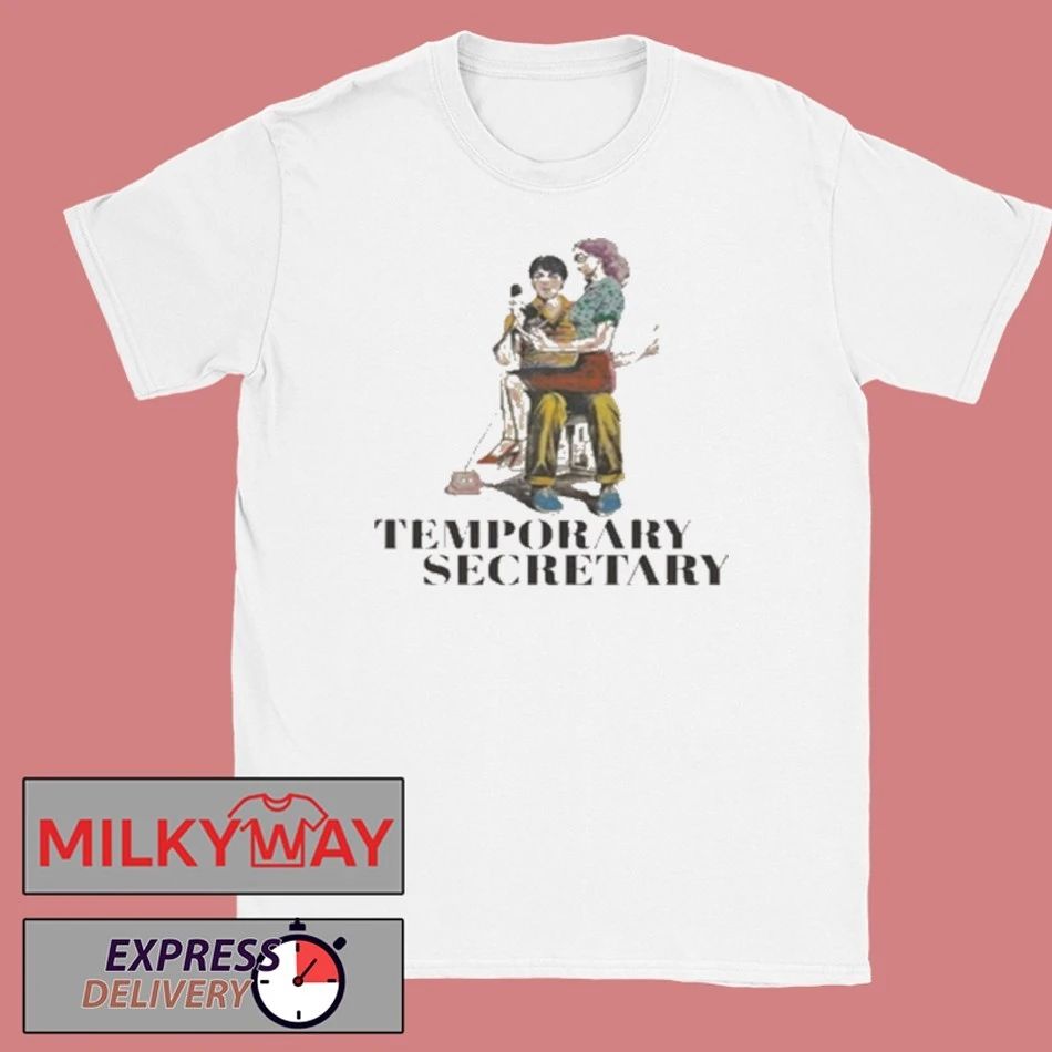 Temporary Secretary Shirt