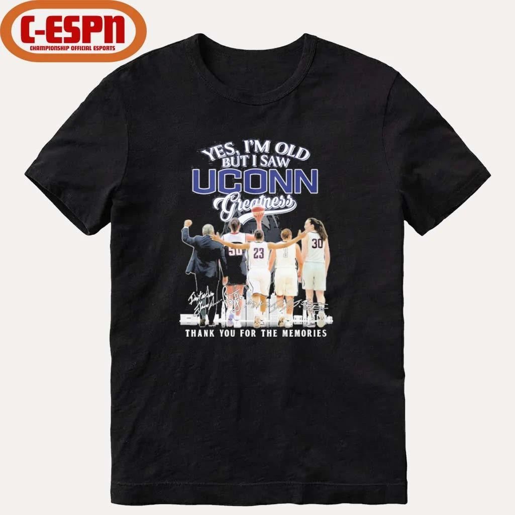 Yes, I’m Old But I Saw Uconn Huskies Basketball Greatness Shirt