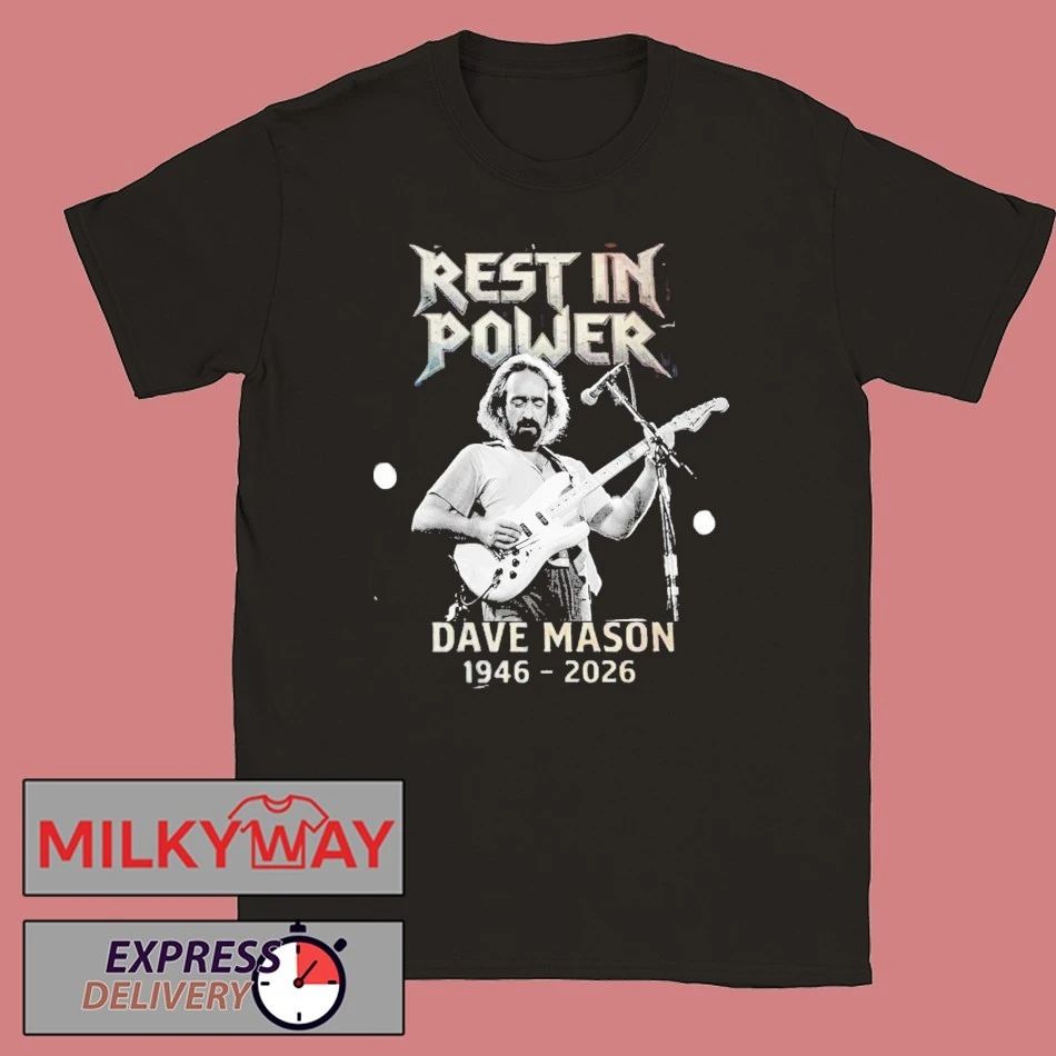 RIP Dave Mason 1946 2026 Death Rest In Power Shirt