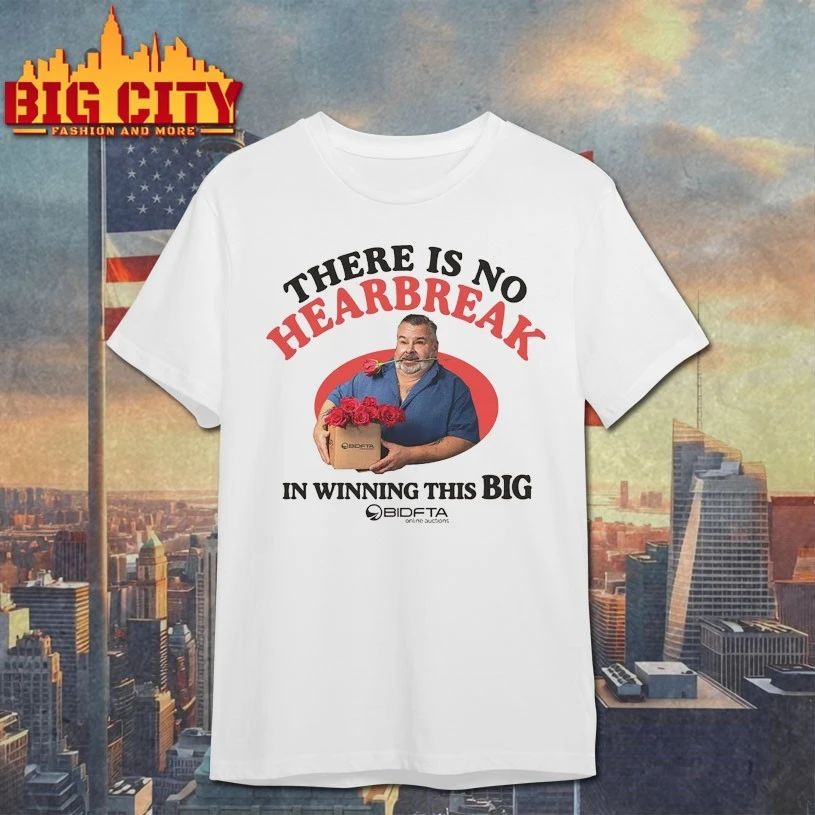 There is No Heartbreak in Winning this Big Bid FTA t-shirt