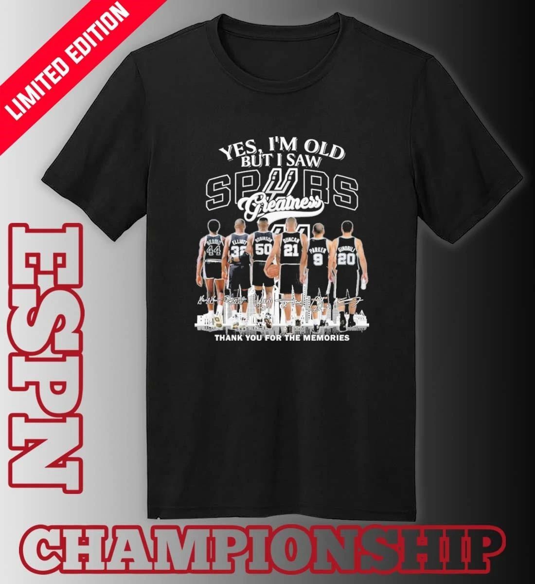 Yes, I’m Old But I Saw Spurs 2026 Greatness Shirt