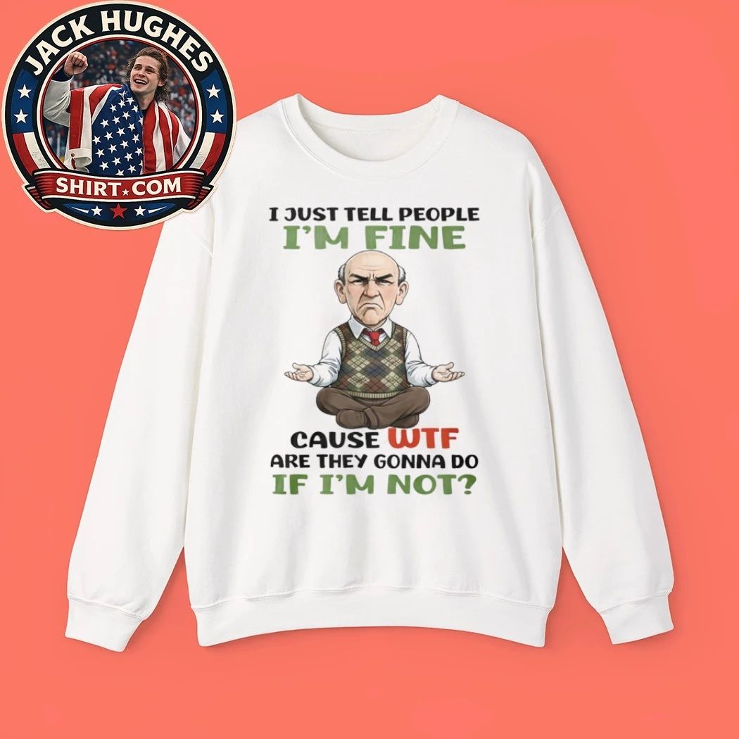Funny Grumpy Old Man Im Fine Meditation Sarcastic Father Day Gift Shirt