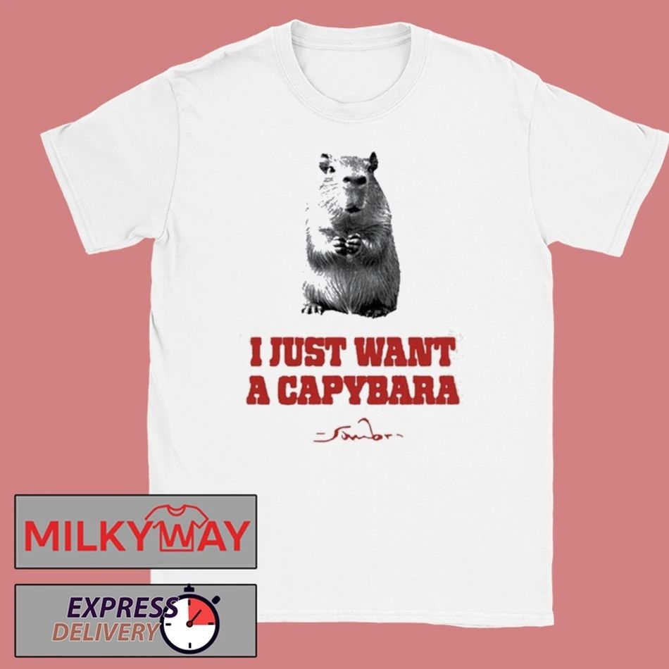 I Just Want A Capybara shirt