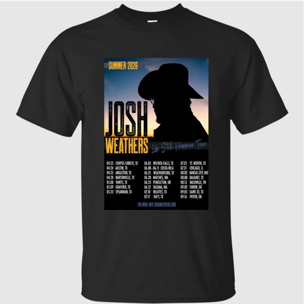 Josh Weathers Weathers Life Still Happens Tour 2026 Shirt