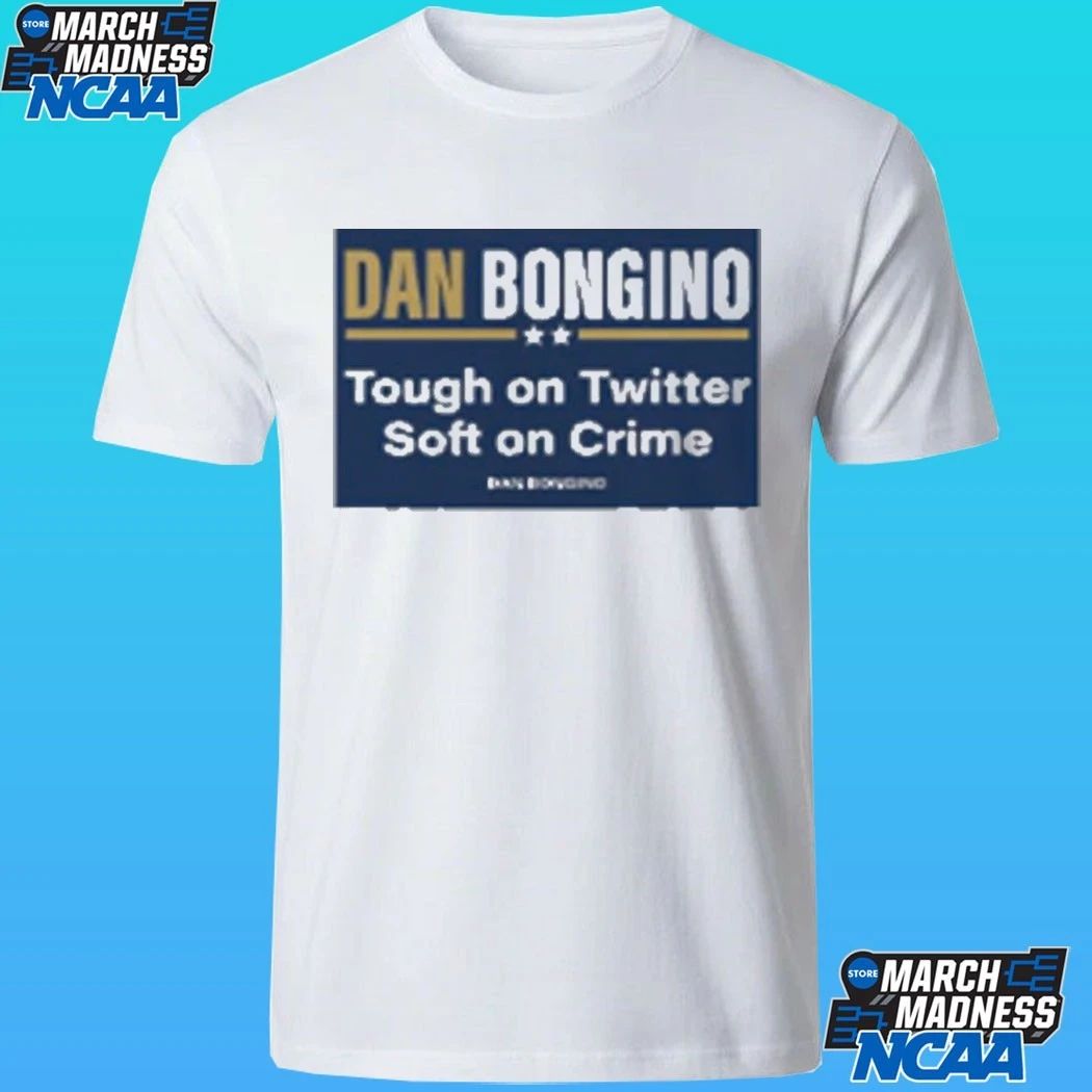 Dan Bongino Tough On Twitter Soft On Crime Yard Sign Shirt