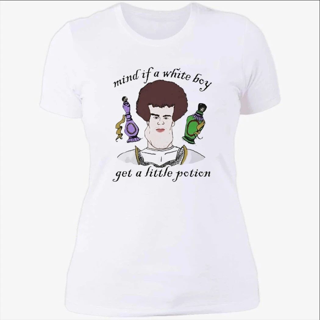 Mind If A White Boy Get A Little Potion Shirt