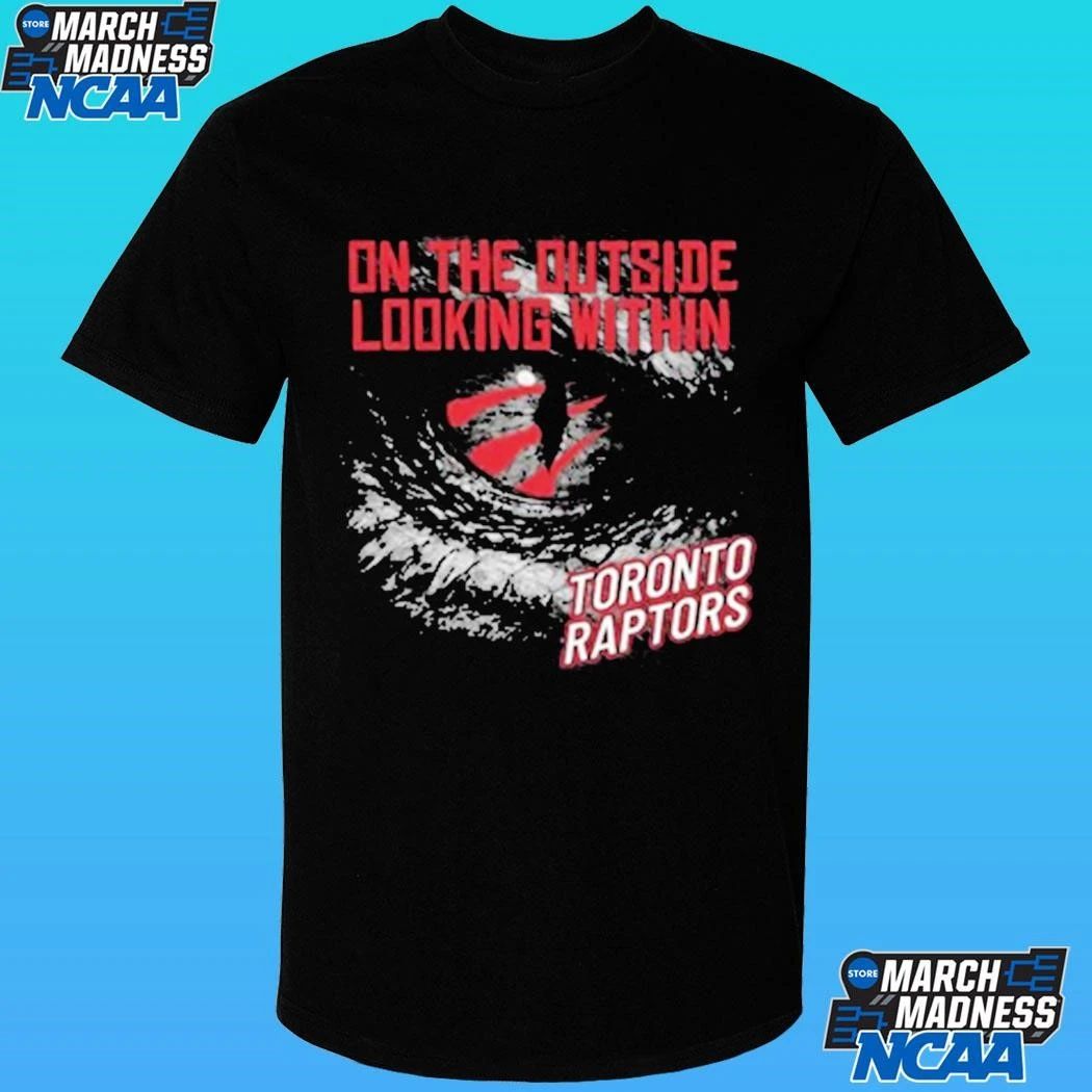 On the Outside Looking Within We The North Toronto Raptors 2026 Playoffs Shirt