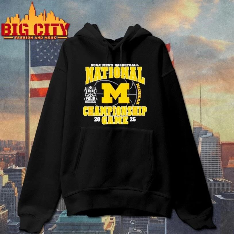Michigan Wolverines National Champions 2026 Final Four March Madness Basketball T Shirt