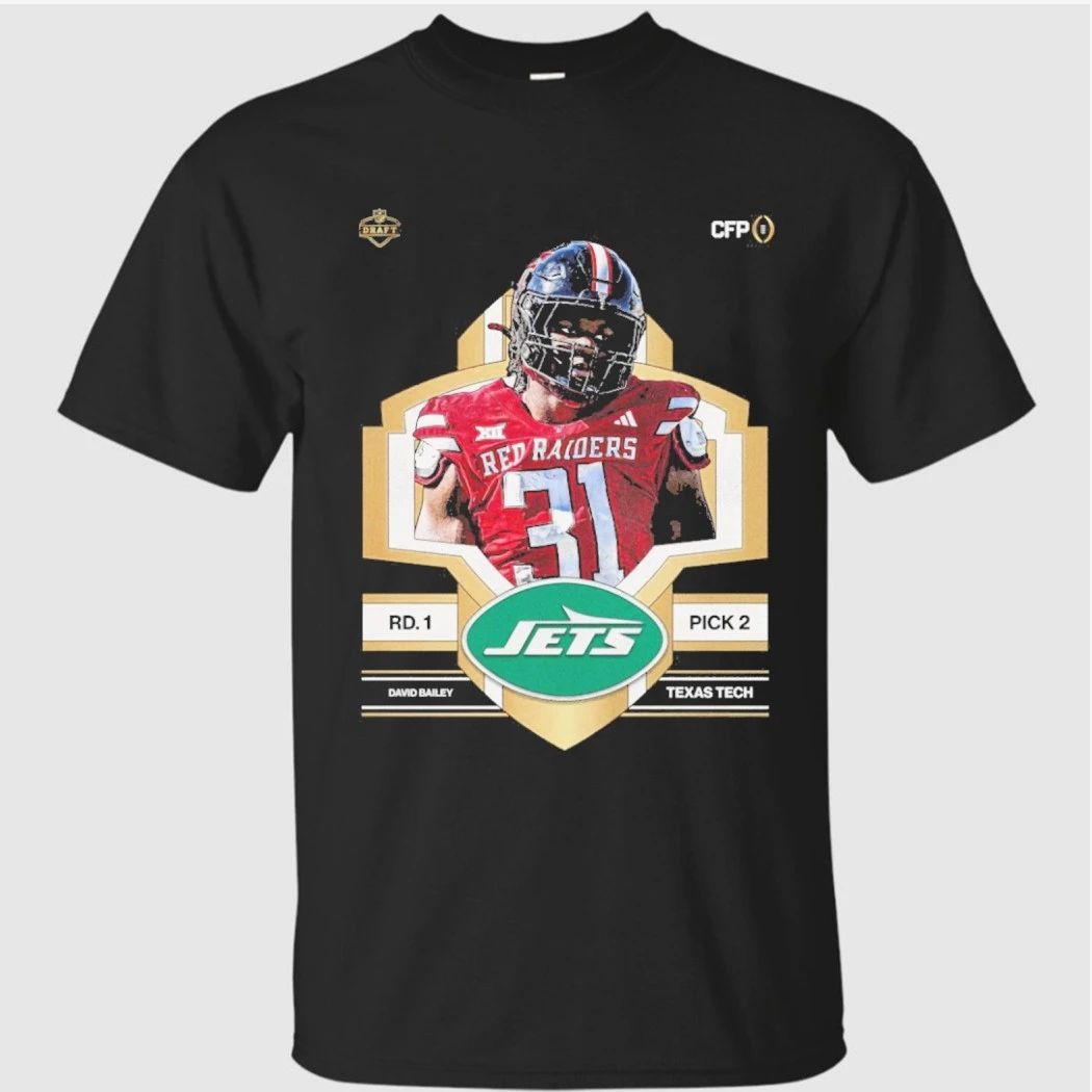 David Bailey With the second overall pick in the 2026 the New York Jets select David Bailey Shirt