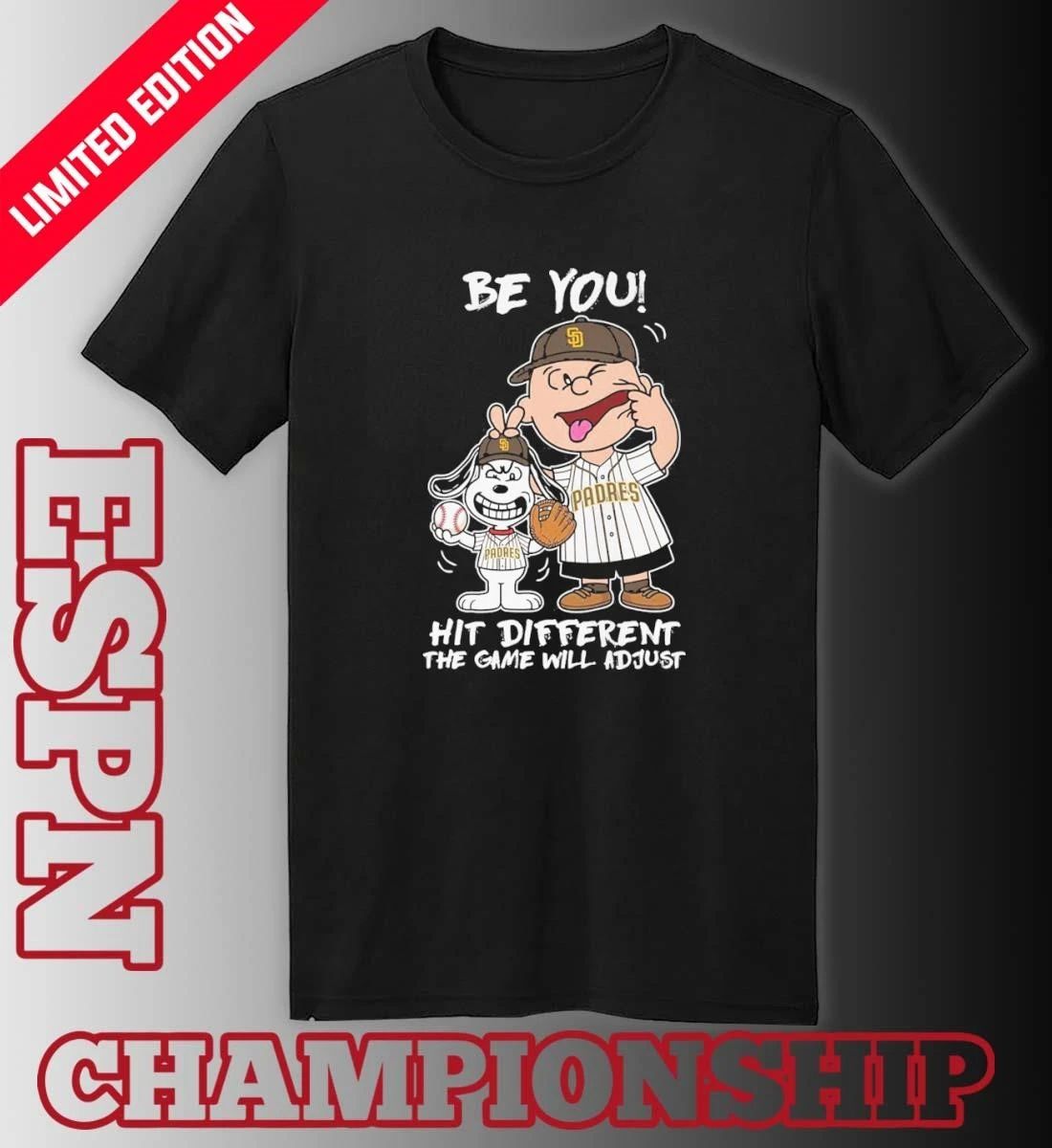 The Peanuts X San Diego Padres Be You Hit Different The Game Will Adjust Shirt
