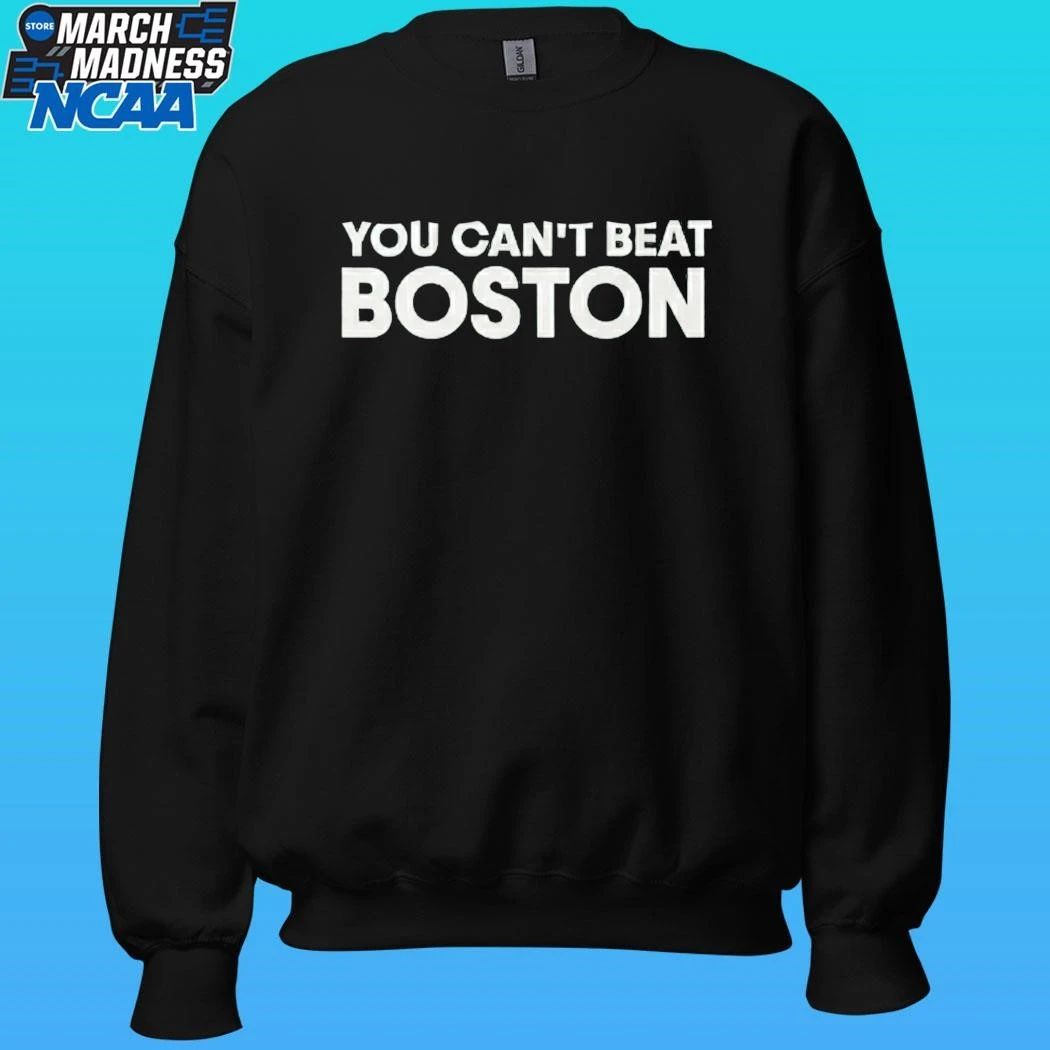 You Can’t Beat Boston Shirt