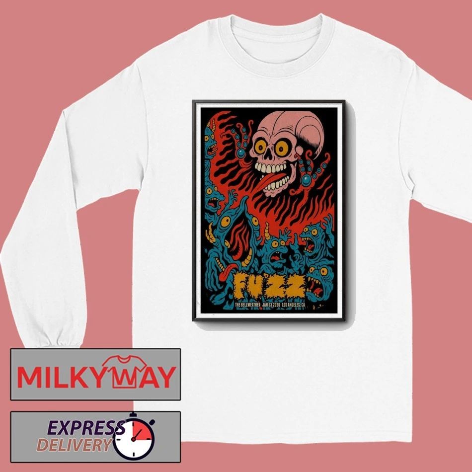 Jan 23 2026 FUZZ Los Angeles poster shirt