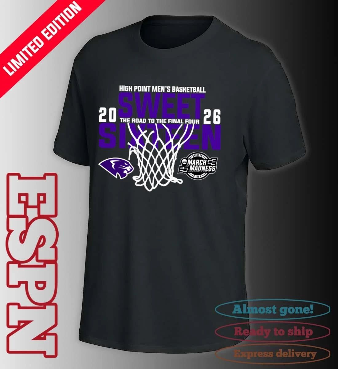 High Point Men’s Basketball 2026 Sweet Sixteen The Road To The Final Four Shirt