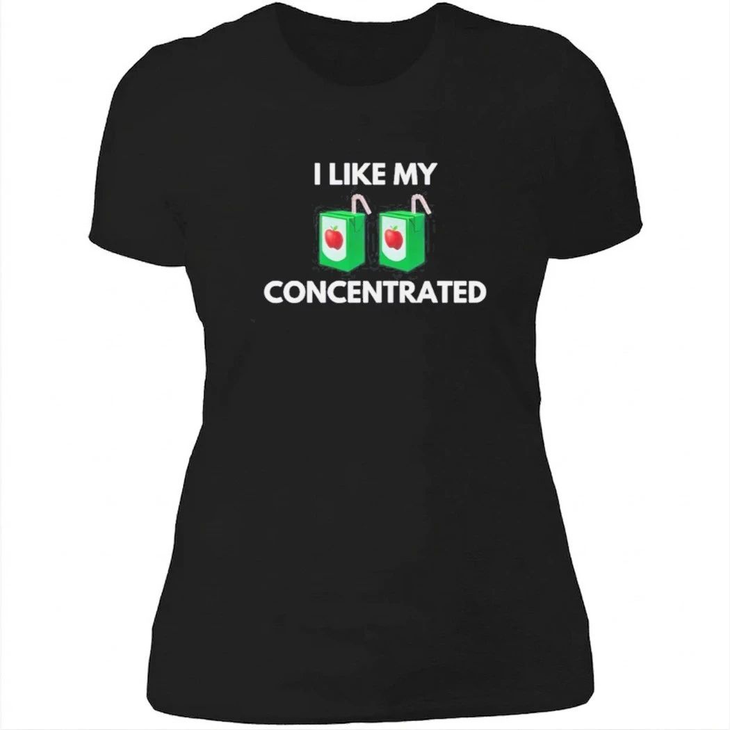 I Like My Concentrated Cordial Shirt