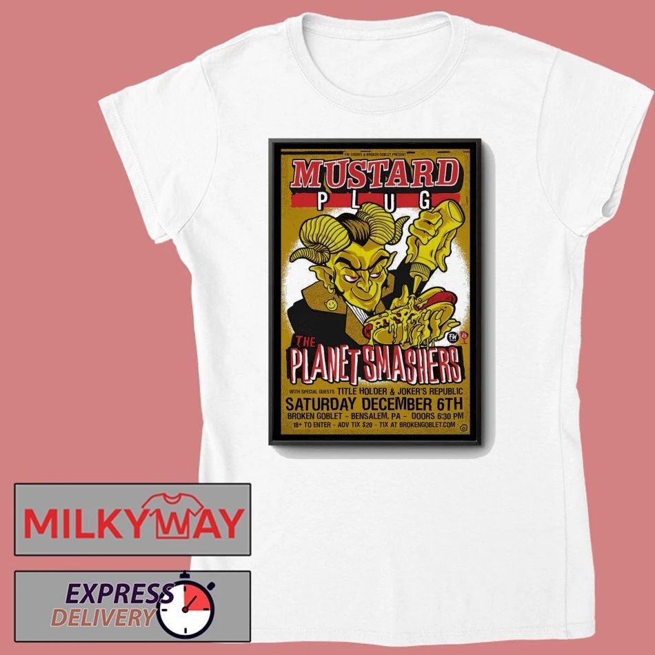 Mustard Plug And The The Planet Smashers Broken Goblet in Bensalem PA Dec 6 2025 Poster shirt