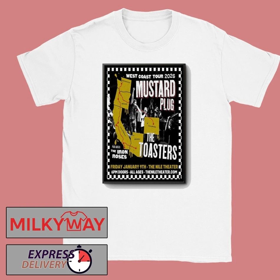 Mustard Plug And The Toasters Mesa Event On Jan 9 2026 Poster shirt