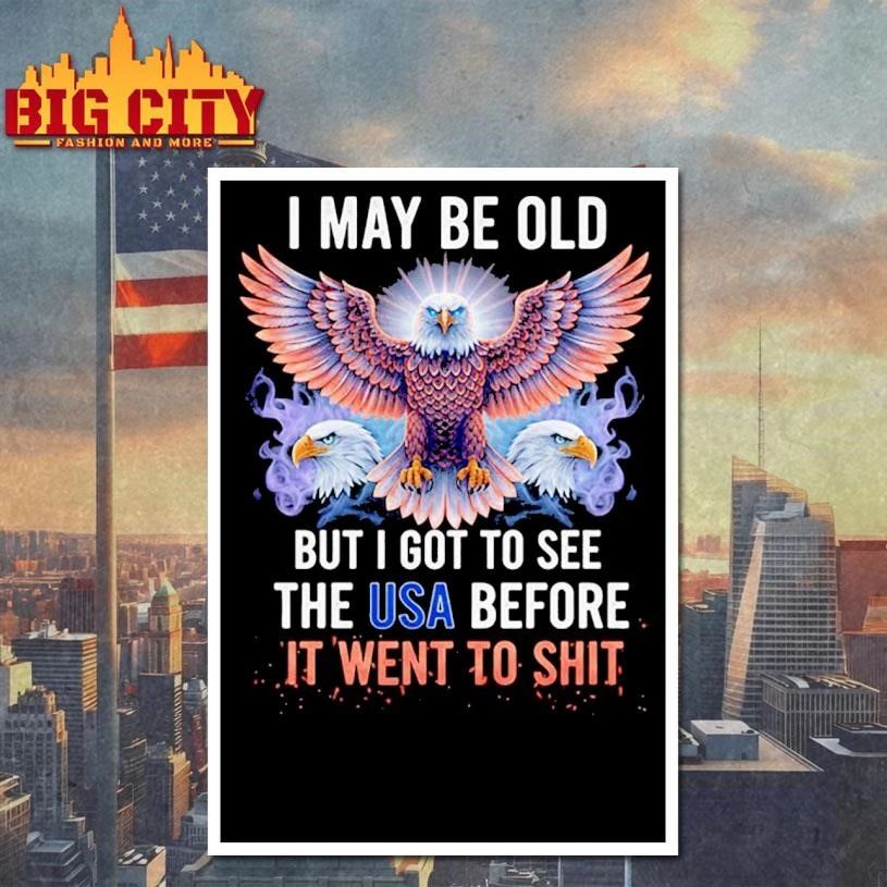 I May Be Old But I Got To See Graphic Art Shirt