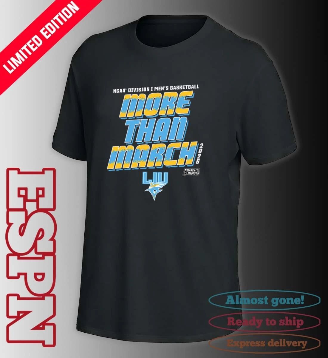 Long Island University Men’s Basketball More Than March 2026 Shirt
