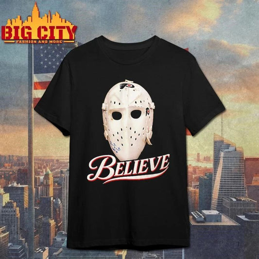Bernie Parent Ice Hockey Mask Believe Shirt