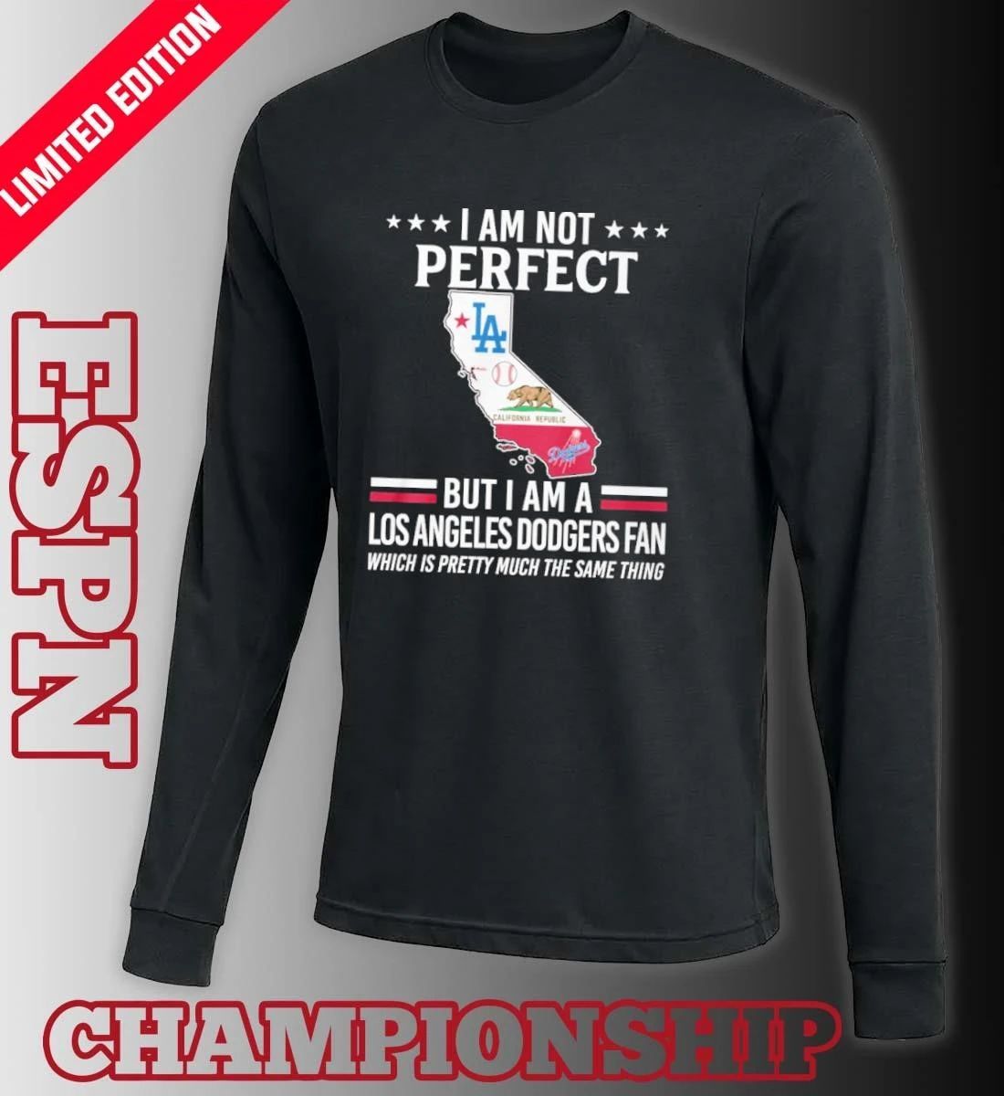 I Am Not Perfect But I Am A Los Angeles Dodgers Fan Shirt