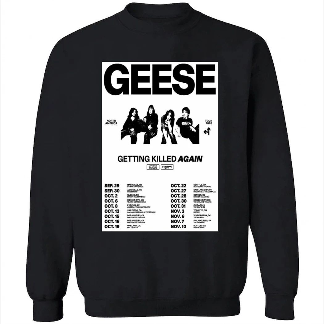 Geese Getting Killed Again Tour 2026 Poster Shirt
