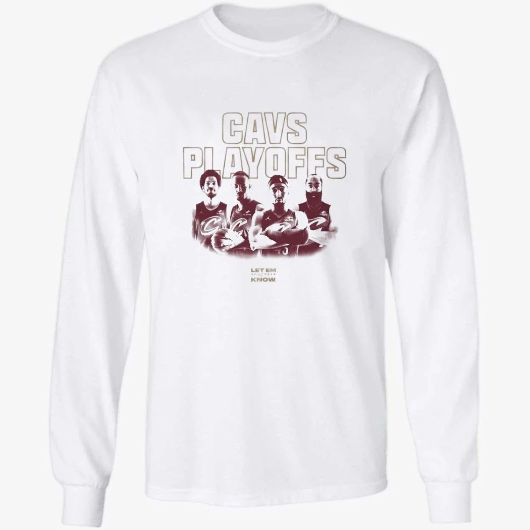 Cavs Playoffs Cleveland Cavaliers Let Me Know 2026 Shirt