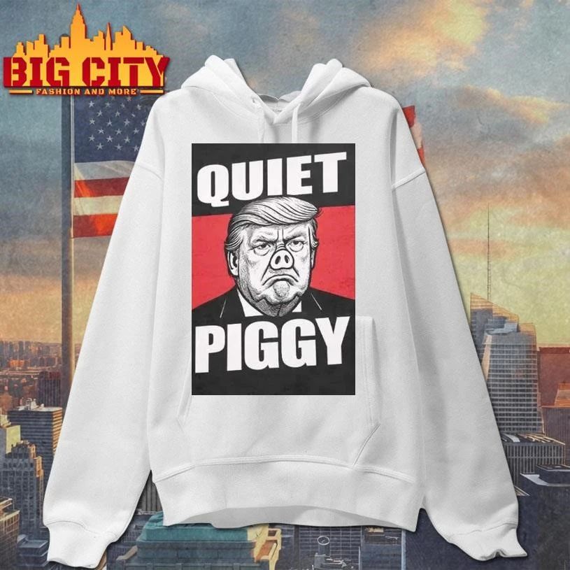 Trump Quiet Piggy Funny Shirt