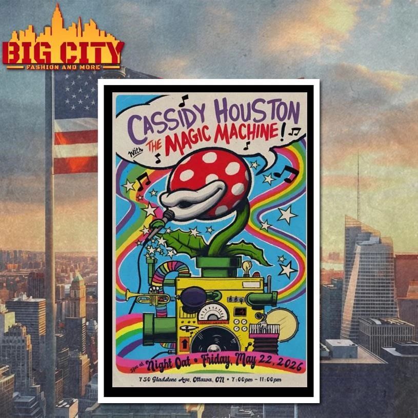 Cassidy Houston With The Magic Machine Night Oat In Ottawa ON May 22 2026 Poster Shirt
