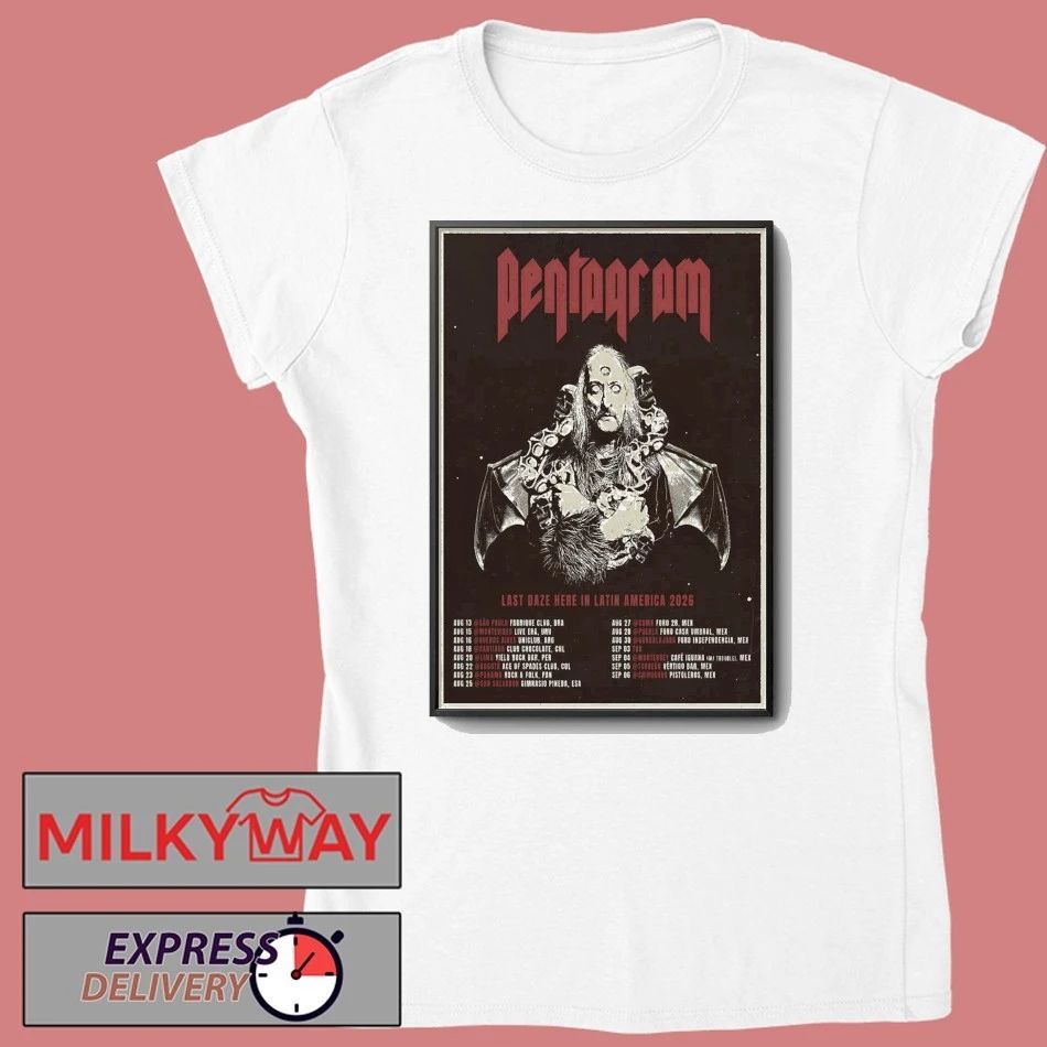 Pentagram Last Daze Here In Latin America 2026 Tour Poster shirt