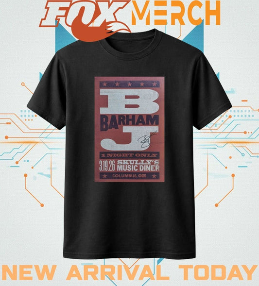 BJ Barham Columbus, Skully’s Music-Diner, mar 19, 2026 poster t-shirt
