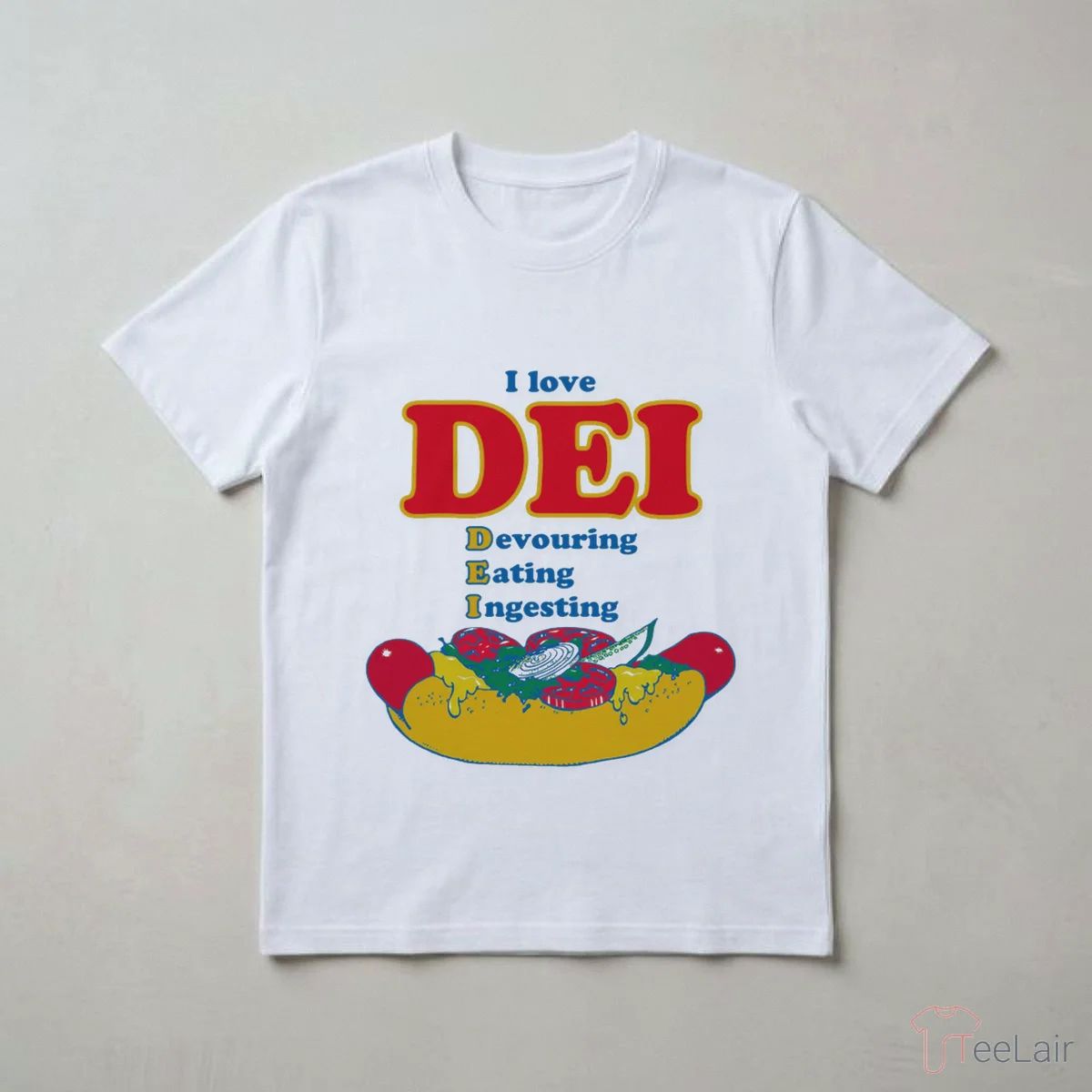 I Love DEI. Devouring, Eating, Ingesting Shirt