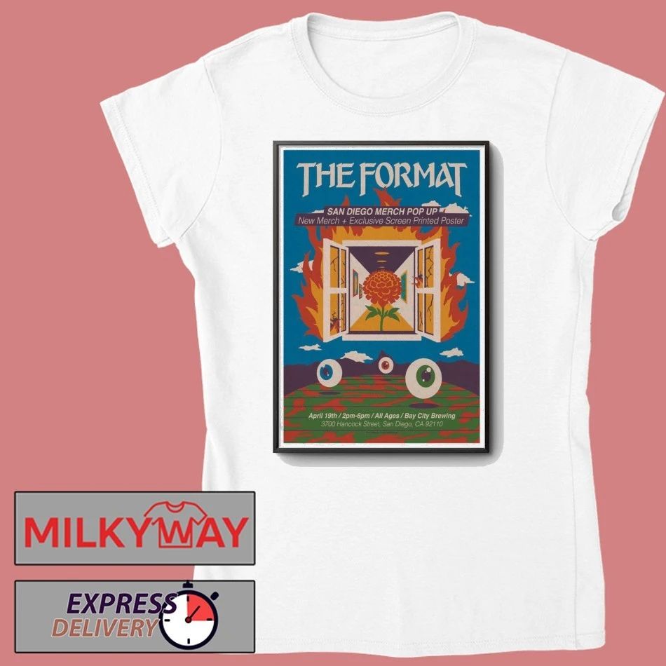 Apr 19 2026 The Format Poster San Diego, CA shirt