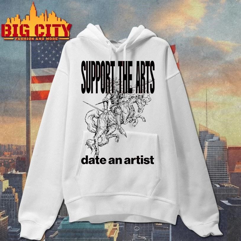 Support The Arts Date An Artist Shirt