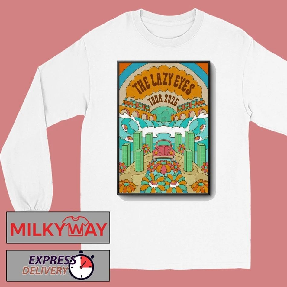 sThe Lazy Eyes Tour 2026 Poster shirt