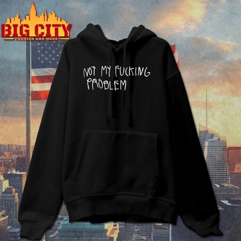 Not My Fucking Problem t-shirt
