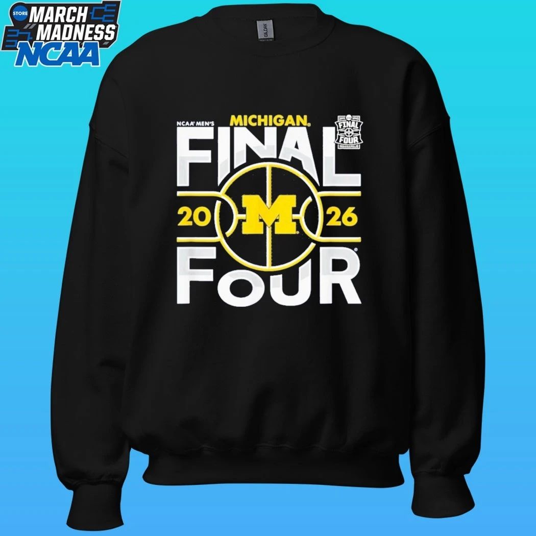 Michigan Wolverines Final Four 2026 March Madness Shirt