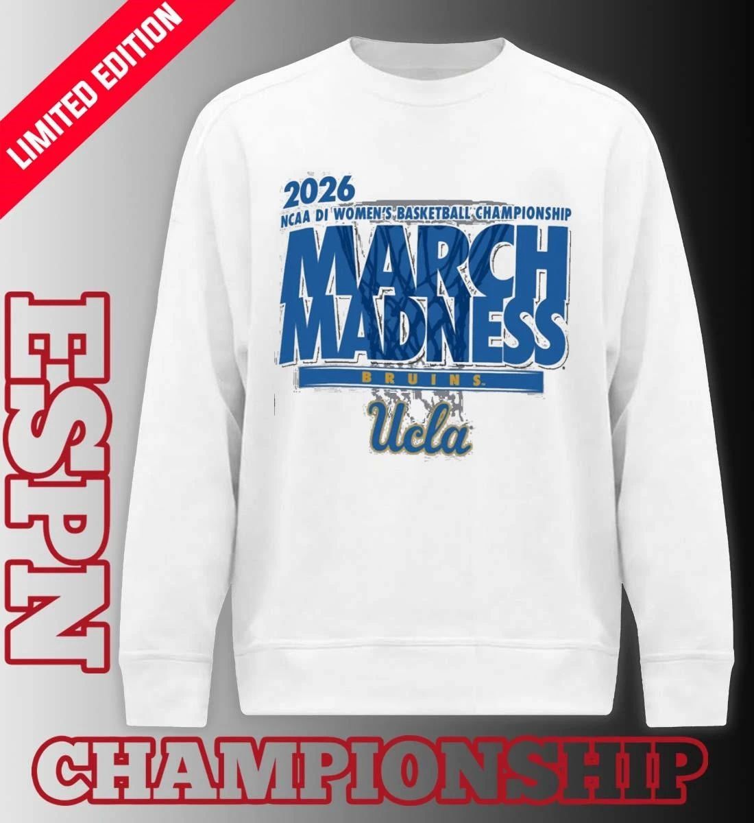 UCLA Women’s Basketball Single Team 2026 NCAA March Madness Shirt