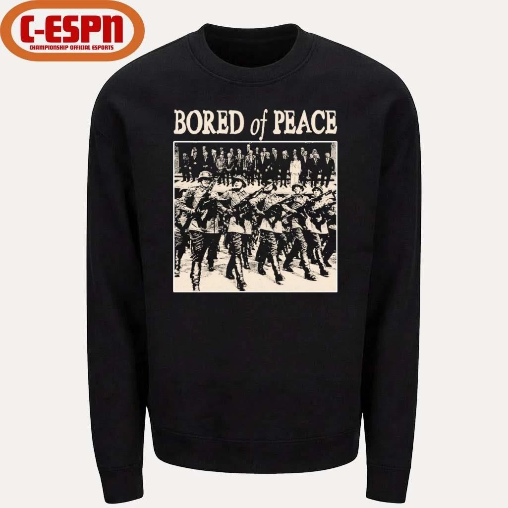 BORED of PEACE Anti Trump Shirt