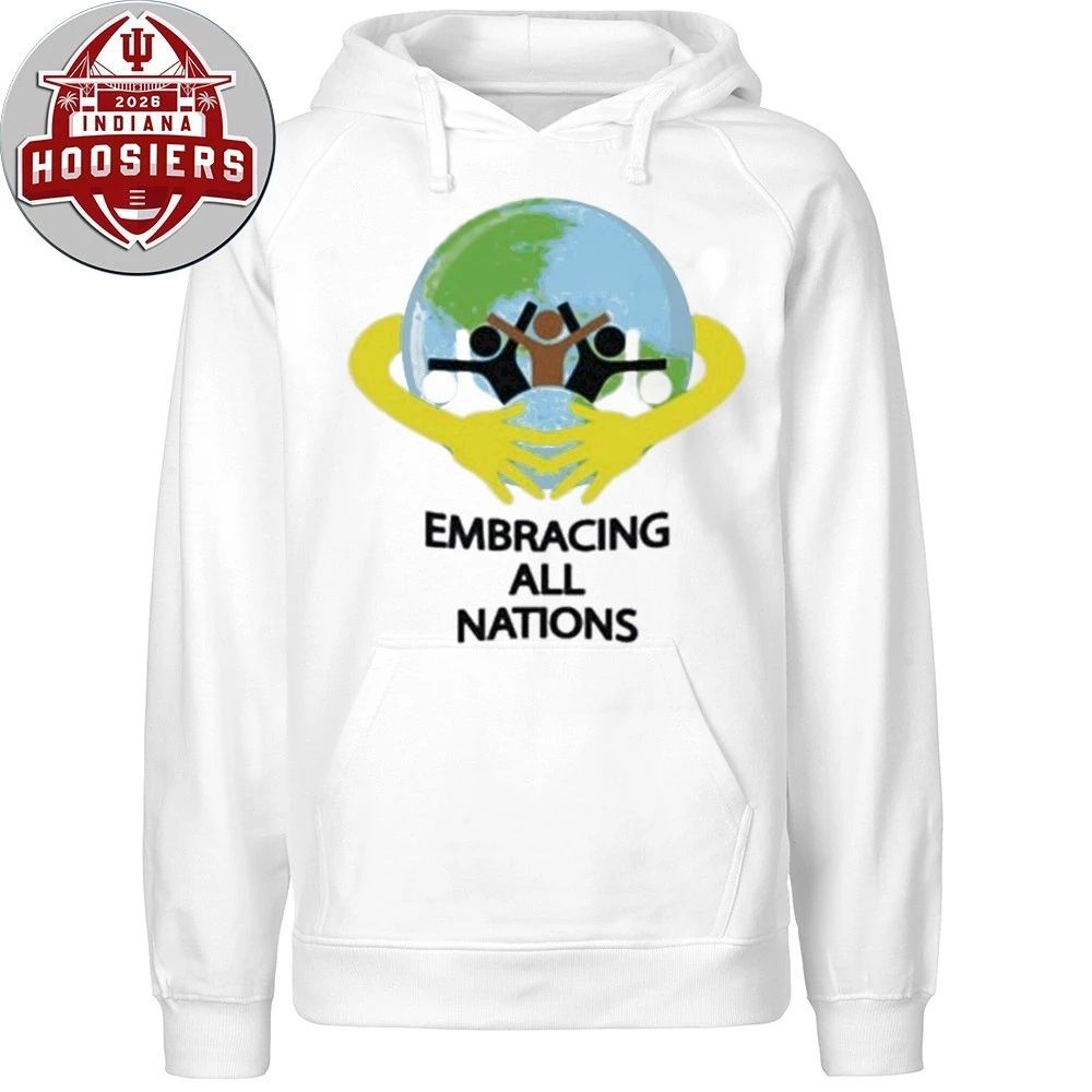 Embracing All Nations unity, inclusion, and love for humanity 2026 Shirt