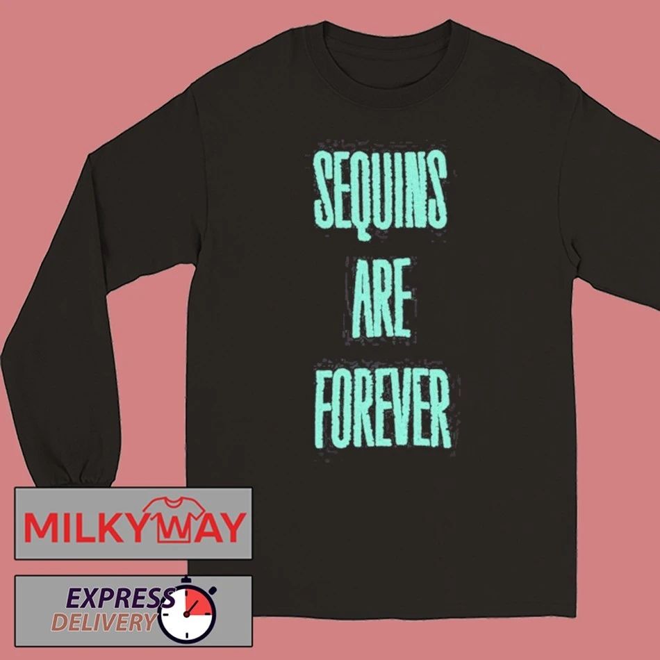 Sequins Are Forever Taylor shirt
