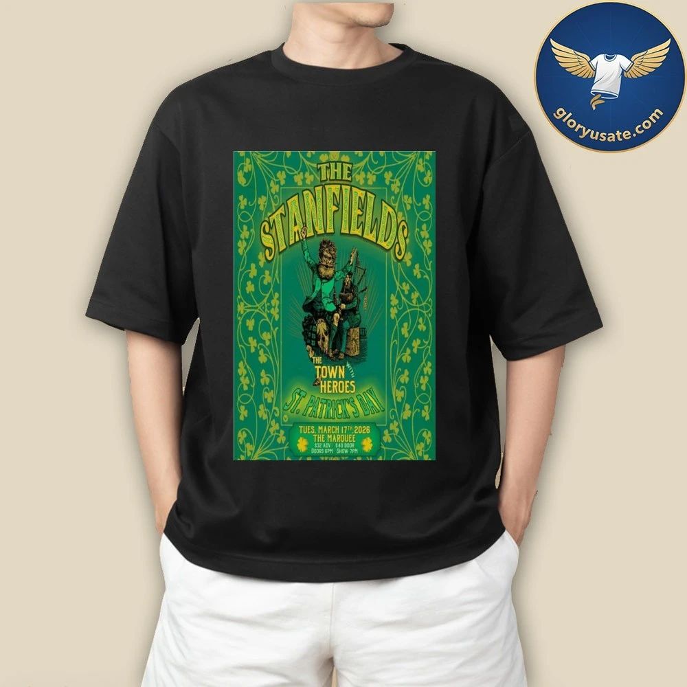 The Stanfields The Marquee March 17 2026 Concert Poster Shirt