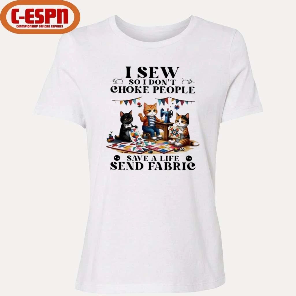 I Sew So I Don’t Choke People Save A Life Send Fabric Classic T-Shirt