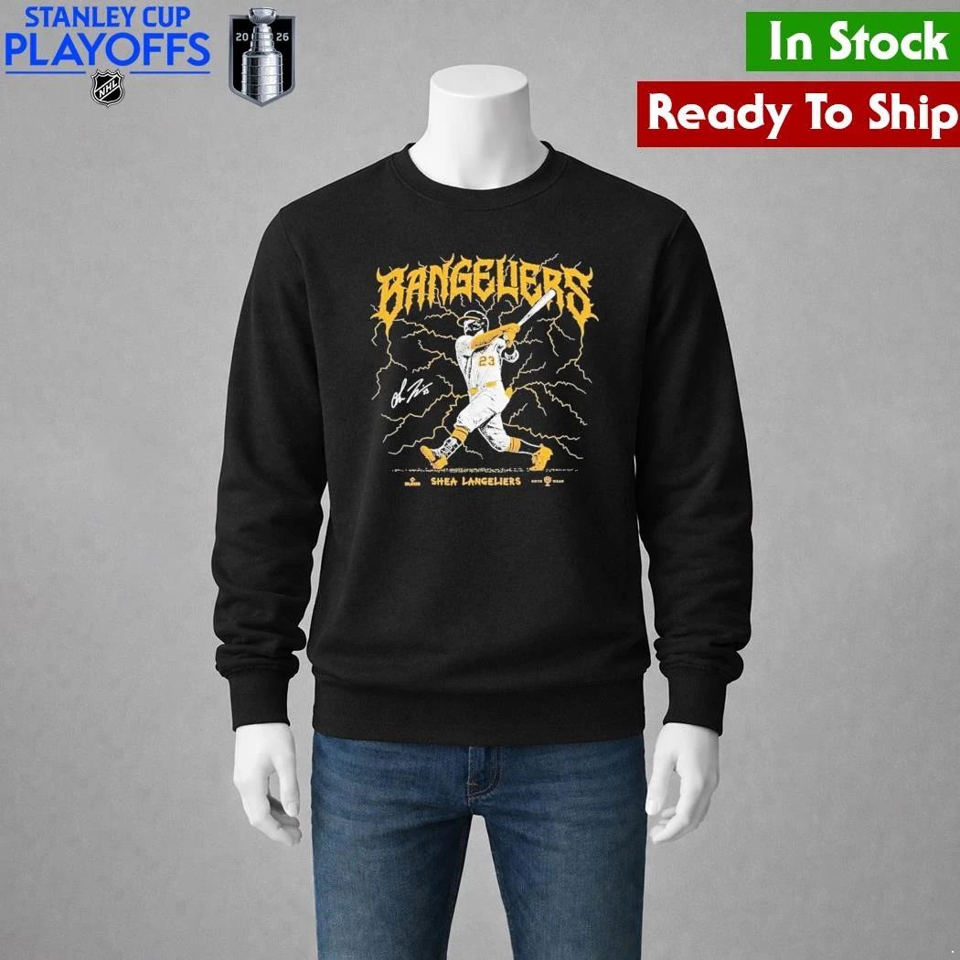 Shea Langeliers Bangeliers Shirt