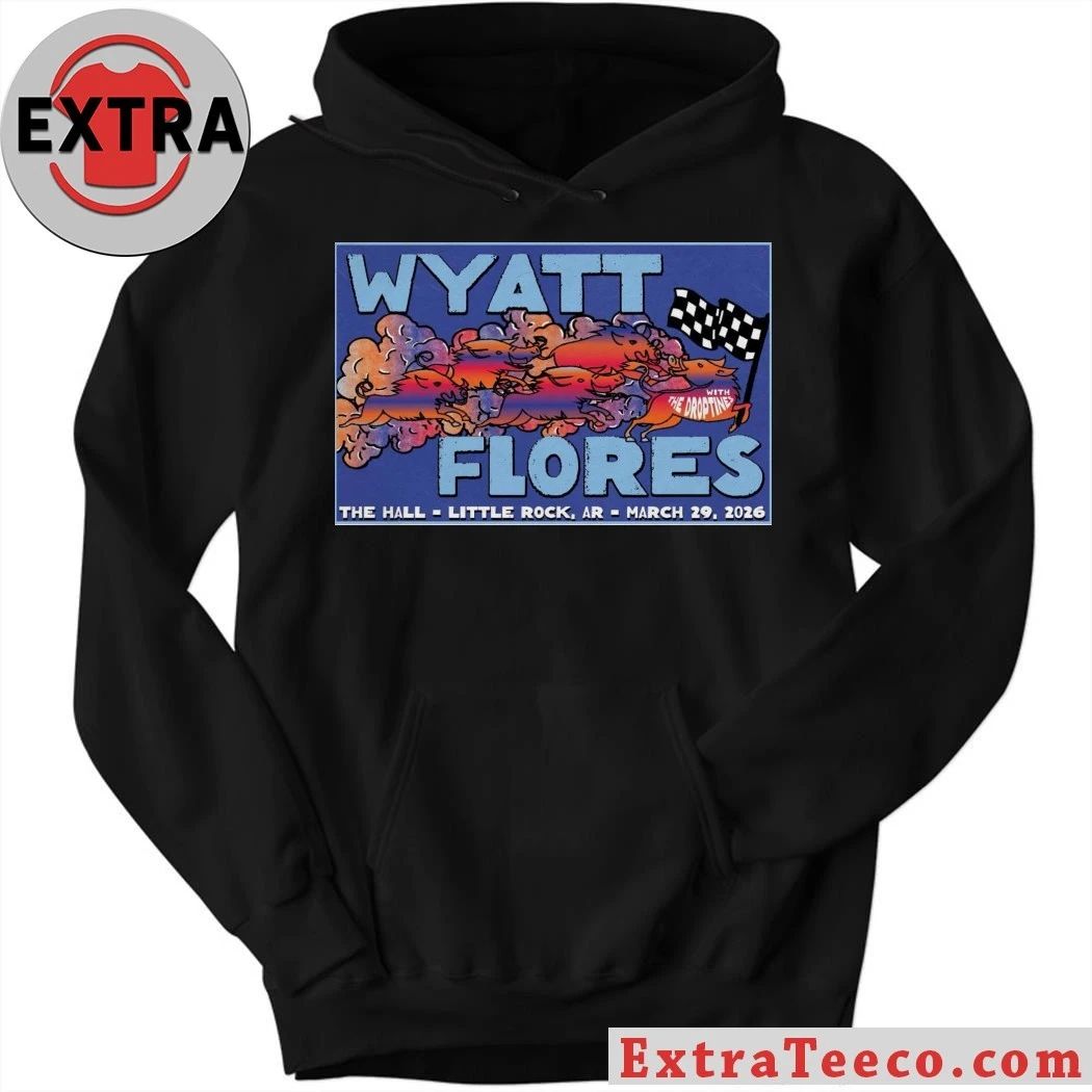 Wyatt Flores March 29 2026 Poster The Hall Shirt