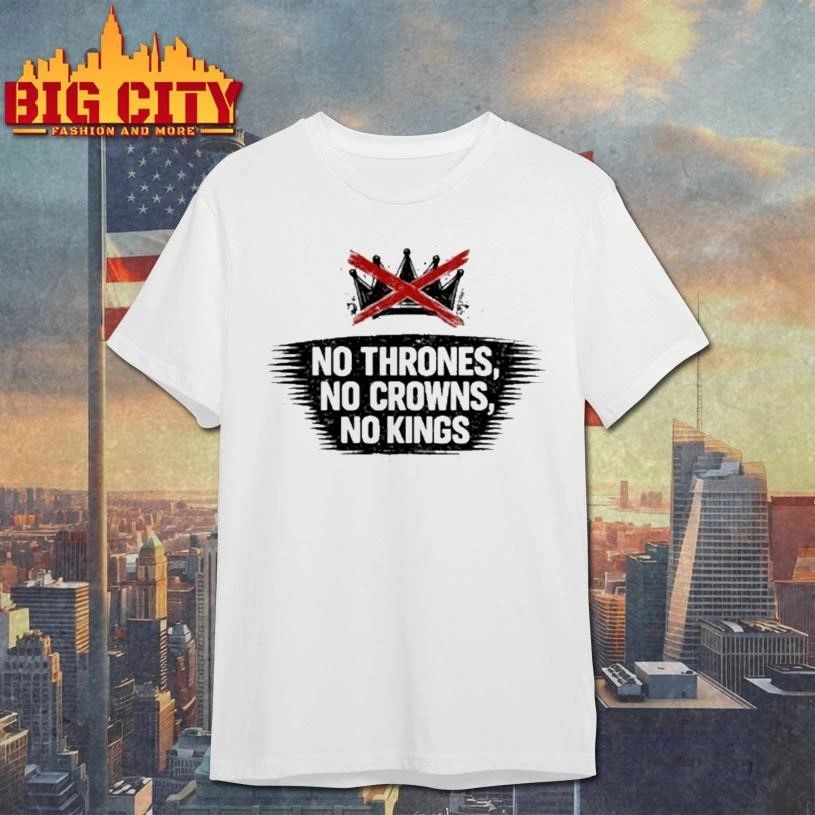 No Thrones, No Crowns, No Kings Anti-Trump Graphic Shirt