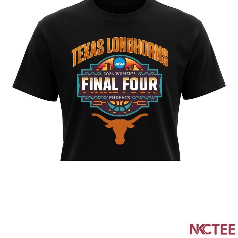 NKCtees 2026 NCAA women’s basketball final four Texas Longhorns shirt