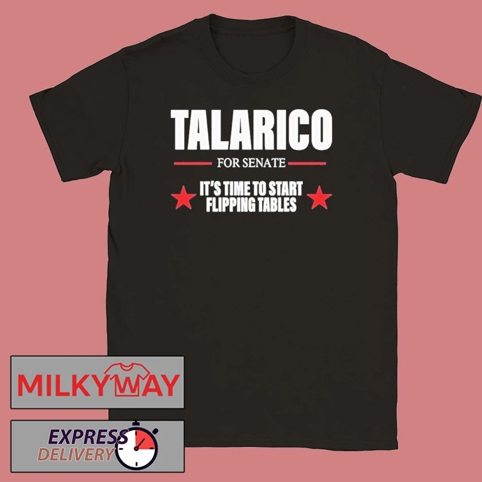 Talarico For Senate Its Time To Start Flipping Tables 2026 Text Shirt