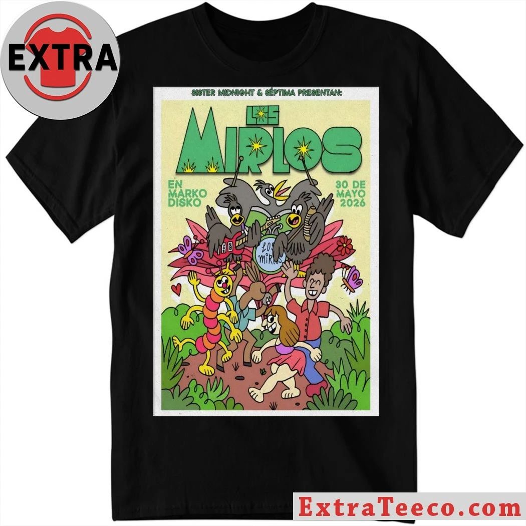Los Mirlos May 30 2026, Tijuana B.C Poster Shirt